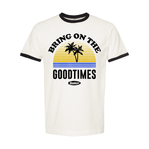 Bring on the Goodtimes Tee