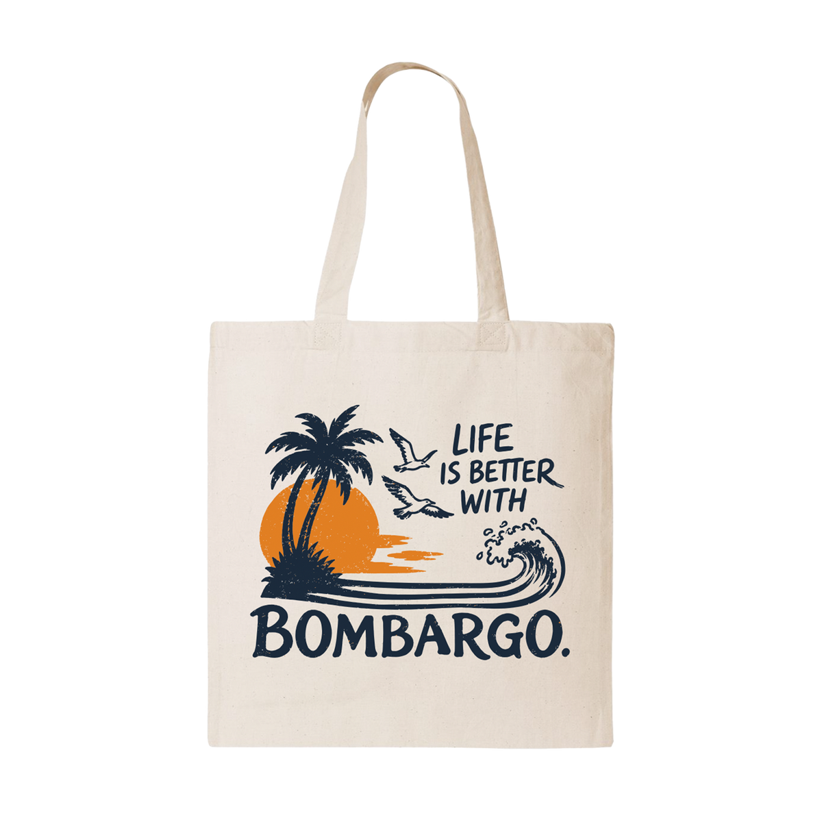 Life is Better with Bombargo Tote